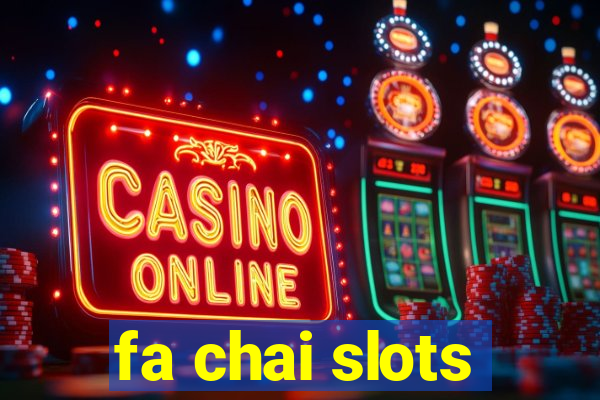 fa chai slots